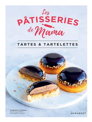 cover image of Les pâtisseries de Mama--Tartes & tartelettes
